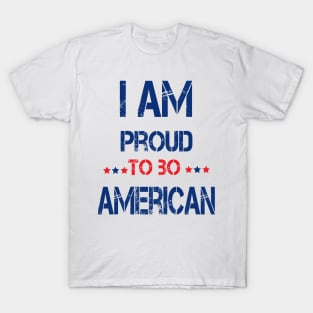 i am proud to be american T-Shirt